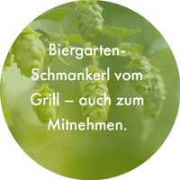 Schriftzug: Biergartenschmankerl auch zum Mitnehmen